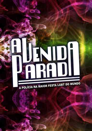 Avenida Parada  A Polícia na Maior Festa Gay do Mundo Poster