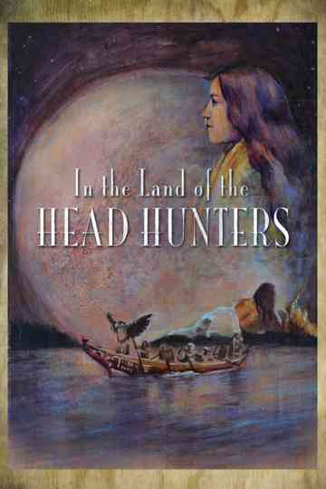 In the Land of the Head Hunters Poster