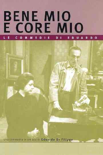 Bene mio e core mio Poster