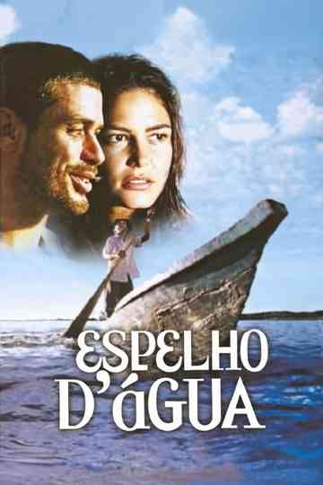 Espelho d'Água - Uma Viagem no Rio São Francisco Poster