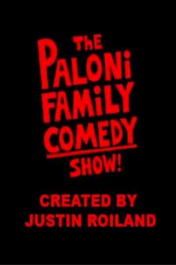 The Paloni Family Comedy Show! Poster