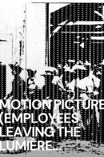 Motion Picture (Employees Leaving the Lumière Factory) Poster