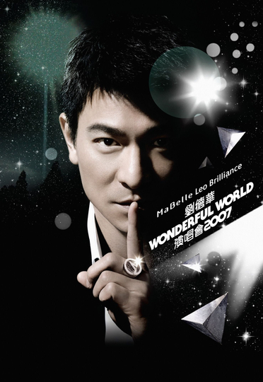 Andy Lau Wonderful World Concert Tour Hong Kong 2007