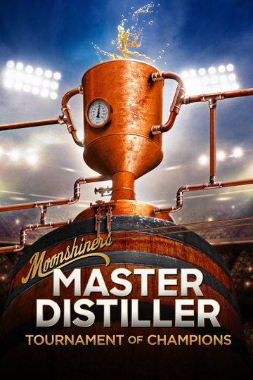 Moonshiners: Master Distiller Tournament of Champions