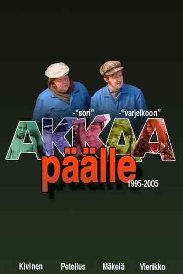 Akkaa päälle Poster