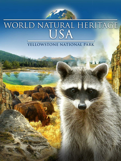 World Natural Heritage USA: Yellowstone National Park