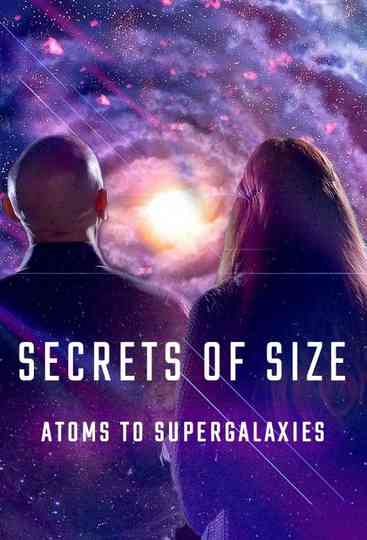 Secrets of Size: Atoms to Supergalaxies Poster