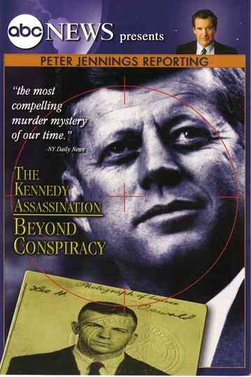 Peter Jennings Reporting The Kennedy Assassination  Beyond Conspiracy