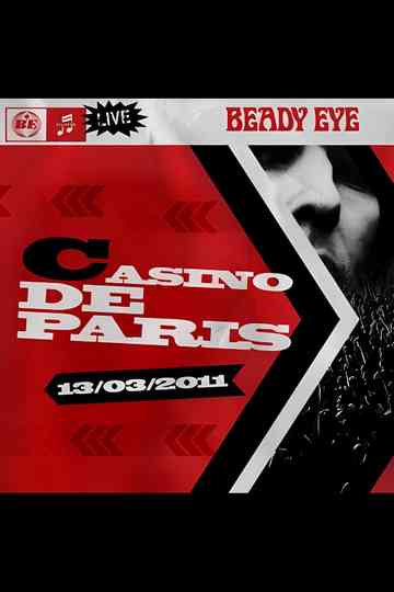 Beady Eye : Live At The Casino de Paris Poster