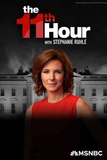 The 11th Hour with Stephanie Ruhle Poster