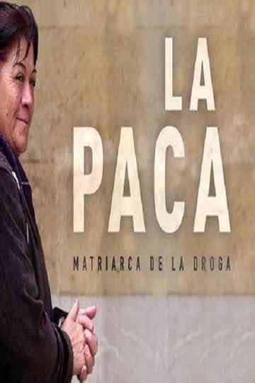 La Paca, matriarca de la droga Poster