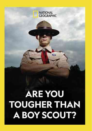 Are You Tougher Than a Boy Scout? Poster