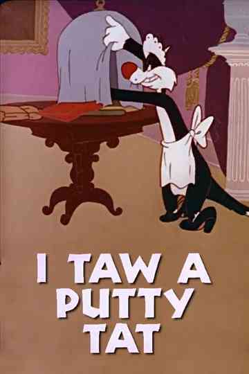 I Taw a Putty Tat Poster