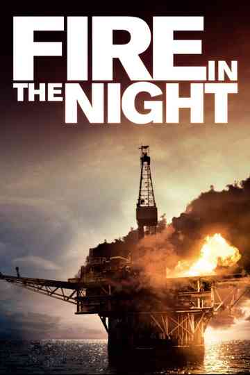 Fire in the Night Poster