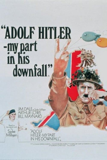 Adolf Hitler  My Part in His Downfall Poster