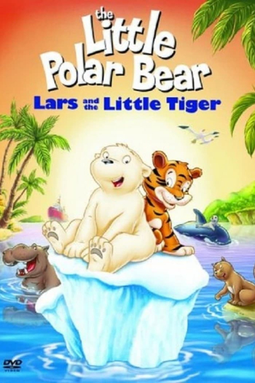 The Little Polar Bear: Lars and the Little Tiger Poster