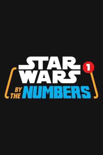 Star Wars By The Numbers Poster