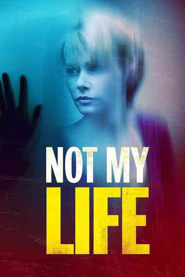 Not My Life Poster