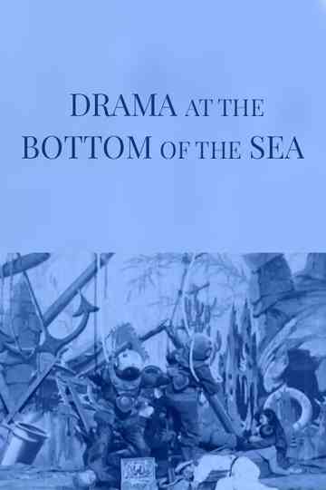 Drama at the Bottom of the Sea Poster