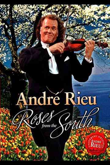 Andre Rieu : Roses From The South Poster