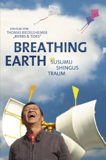 Breathing Earth  Susumu Shingus Dream