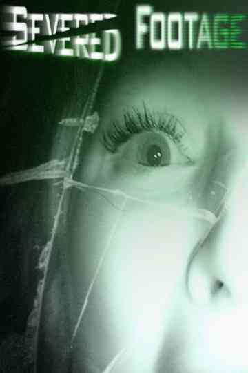 Severed Footage poster