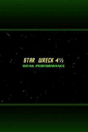 Star Wreck 4½: Weak Performance Poster