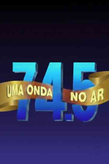 74.5: Uma Onda no Ar Poster