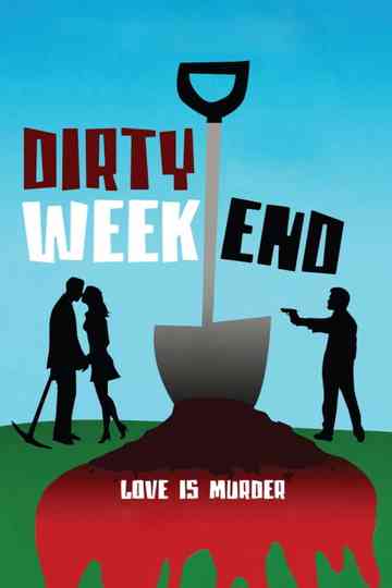 Dirty Weekend Poster