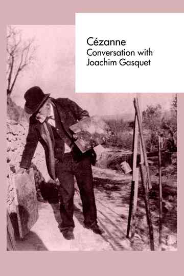 Cézanne: Conversation with Joachim Gasquet Poster