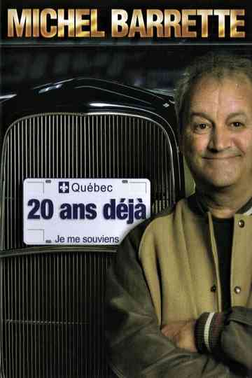 Michel Barrette 20 ans déjà Poster