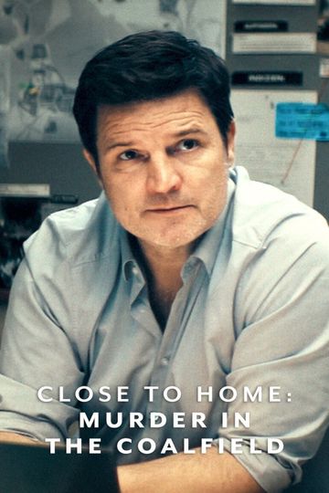 Close to Home: Murder in the Coalfield