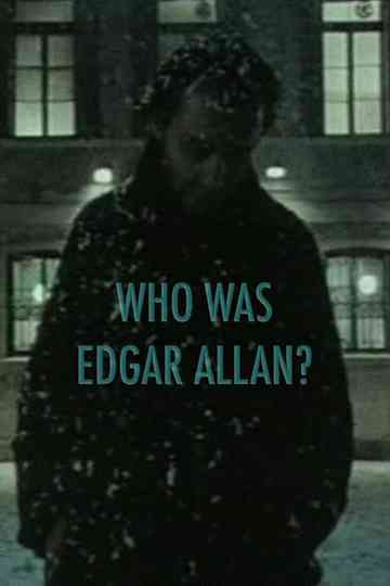 Who Was Edgar Allan? Poster