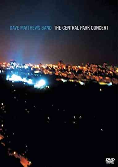 Dave Matthews Band: The Central Park Concert Poster