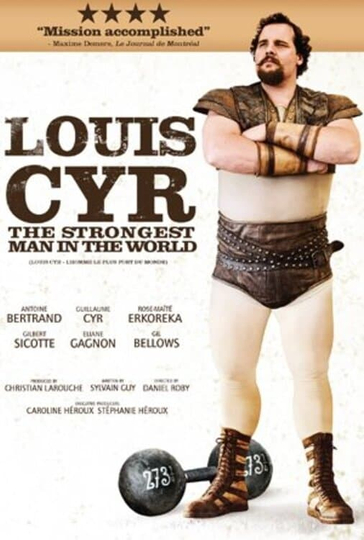 Louis Cyr  The Strongest Man in the World Poster