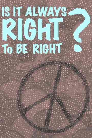 Is It Always Right to Be Right?
