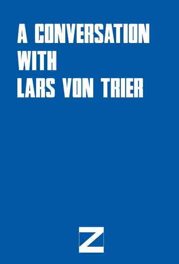A Conversation with Lars von Trier Poster