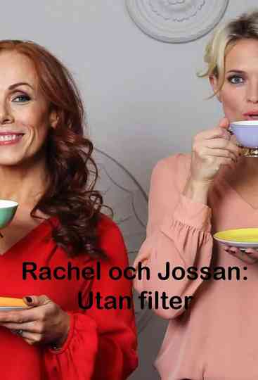 Rachel och Jossan: Utan filter Poster