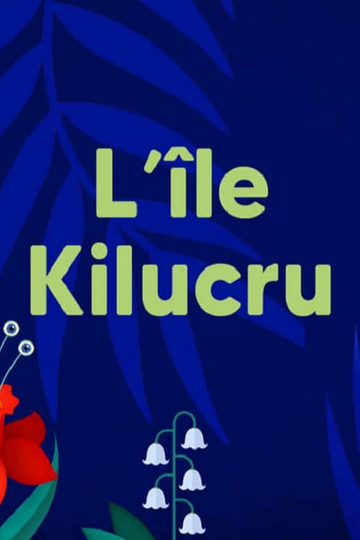 L'Île de Kilucru Poster