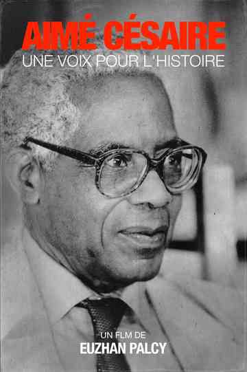 Aimé Césaire Une voix pour lhistoire