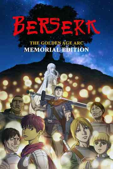 Berserk: The Golden Age Arc – Memorial Edition poster
