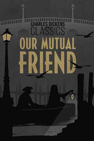 Our Mutual Friend Poster