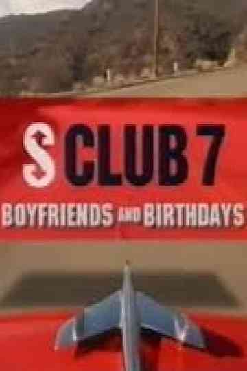 S Club 7: Boyfriends and Birthdays Poster