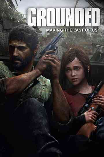 Grounded: Making The Last of Us