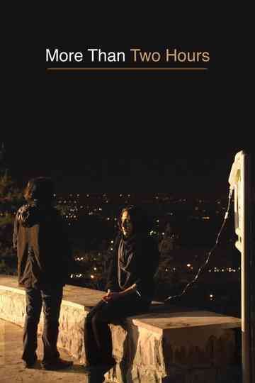 More Than Two Hours Poster
