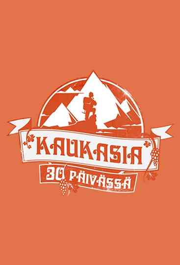 Kaukasia 30 päivässä Poster