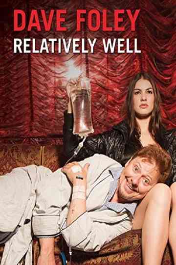 Dave Foley Relatively Well Poster