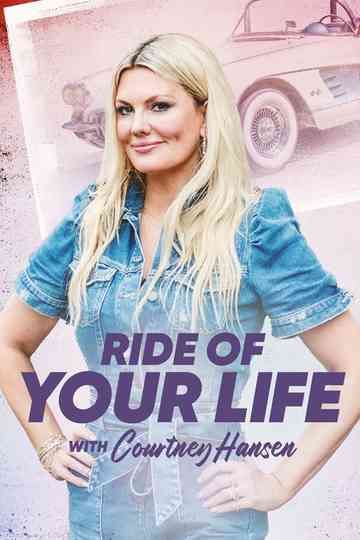 Ride of Your Life With Courtney Hansen Poster