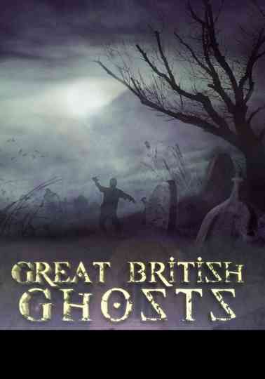 Great British Ghosts Poster
