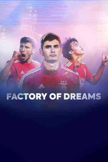 Factory of Dreams: Benfica Poster
